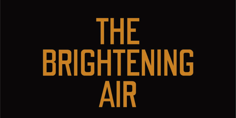 The Brightening Air