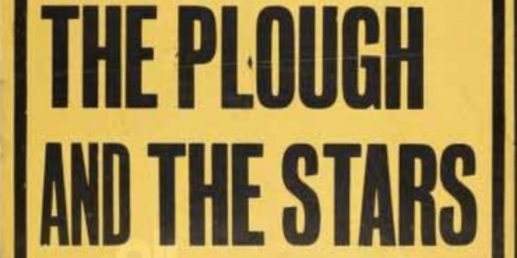 The Plough and the Stars theatre show Dublin city centre
