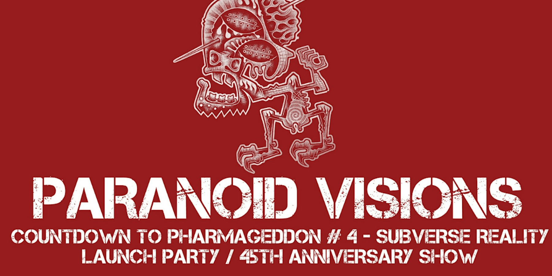 Paranoid Visions red and white illustrated robot creature Pharmageddon anniversary concert poster